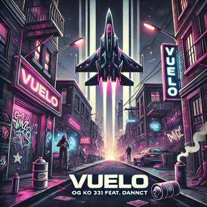 VUELO (feat. DANN CT) (Explicit)