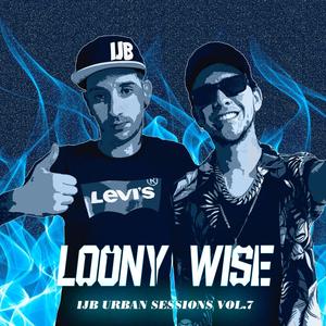 Loony Wise: IJB Urban Sessions, Vol. 7