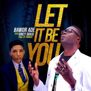 Let It Be You (feat. Vincy Obasi)