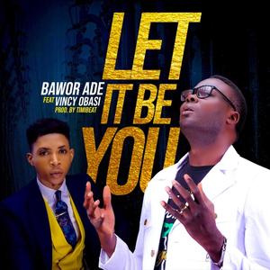 Let It Be You(feat. Vincy Obasi)