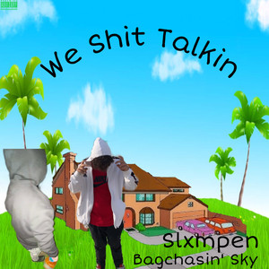 We **** Talkin' (Explicit)