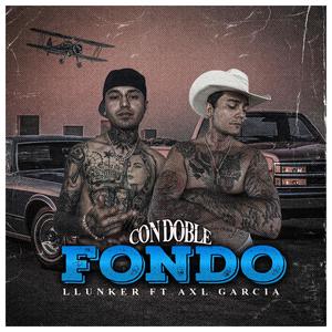 CON DOBLE FONDO (feat. AXL GARCIA) (Explicit)