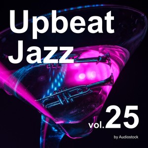 Upbeat Jazz, Vol. 25 -Instrumental BGM- by Audiostock