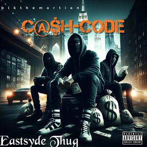 CA$hCODE (feat. Eastsyde Thug) (Explicit)