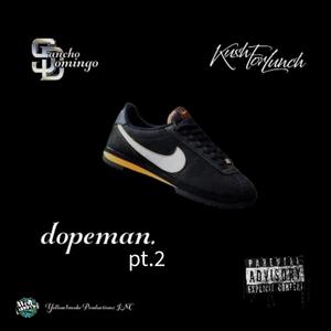 Dopeman (feat. KushForLunch) (pt. 2) (Explicit)