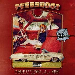 Don't Tell Me (Dusted Edition) (Explicit)