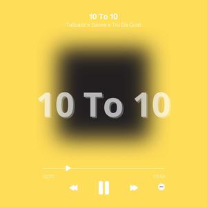 10 To 10 (Explicit)