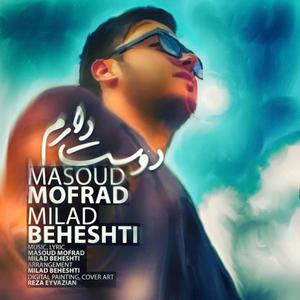 Dooset Daram (feat. Milad Beheshti)