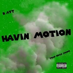 Havin Motion (Explicit)