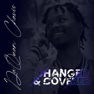 Changed & Covered