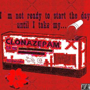 Clonazepam (feat. Praigz) [Explicit]