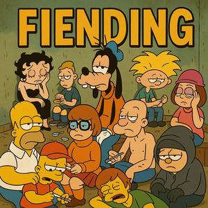 fiending (Explicit)
