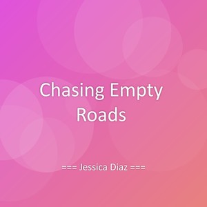 Chasing Empty Roads