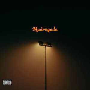 Madrugada (Explicit)