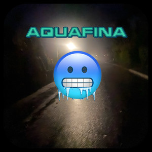 Aquafina (Explicit)