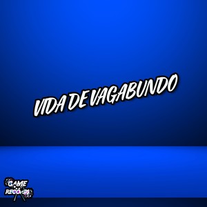 Vida De Vagabundo (Explicit)