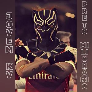 Preto Milionário(feat. Jovem KV) (Explicit)