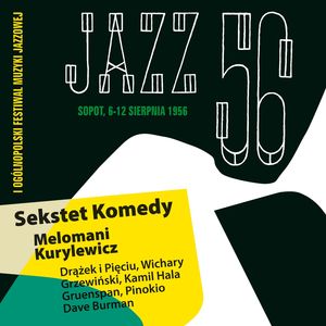 Jazz 56: I Ogolnopolski Festiwal Muzyki Jazzowej W Sopocie (Live)