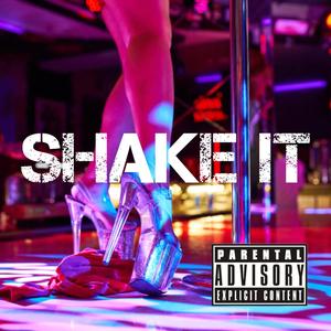 Shake It (Explicit)