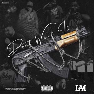 Don't Want It (Explicit)