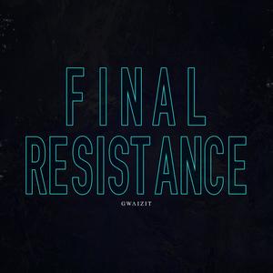 Final Resistance (伴奏)