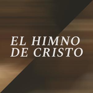 El Himno de Cristo