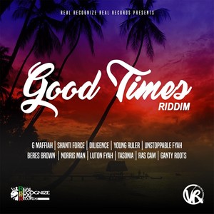 Good Times Riddim