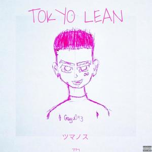 Tokyo Lean (Explicit)