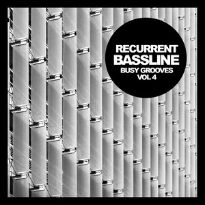 Busy Grooves, Vol. 4: Reccurent Bassline