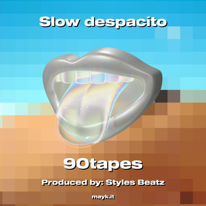 Slow despacito