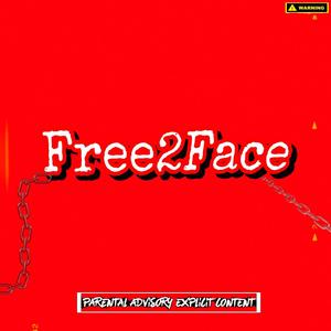 Free2Face (Explicit)