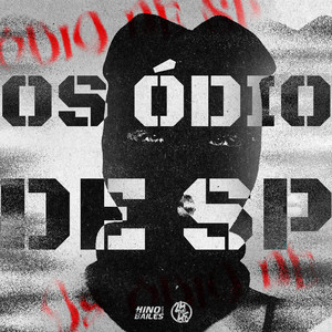 Os Ódio de Sp (Explicit)