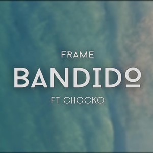 Bandido (feat. Chocko)