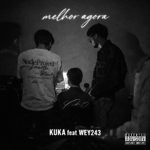 MELHOR AGORA (feat. WEY243) (Explicit)