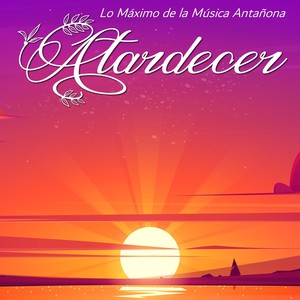 Lo Máximo de la Música Antañona Atardecer