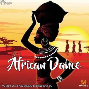 AFRICAN DANCE (feat. Kay SwaQQ & BlissBeatz ZA)