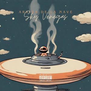 ARRIBA DE LA NAVE (Explicit)