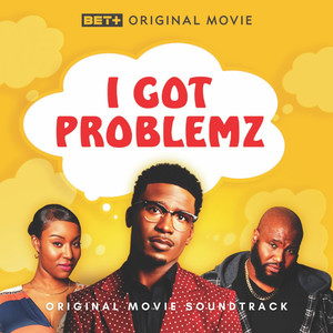 I Got Problemz (Original Movie Soundtrack) [Explicit]