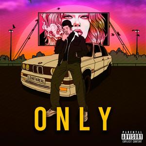 O N L Y (Explicit)