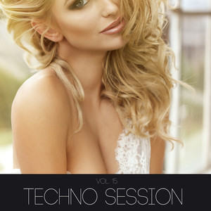 Techno Session, Vol. 15 (Explicit)