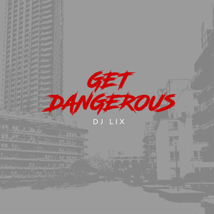 Get Dangerous