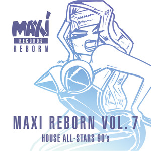 House All-Stars 90’s: Maxi Reborn Vol. 7