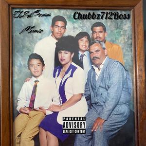 Chubbz712Boss - Family Business (Explicit)