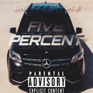 Five Percent (Explicit)
