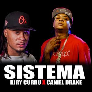 KIRY CURU X CANIEL DRAKE - (SISTEMA) [Explicit]