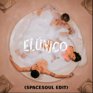 CA7RIEL & Paco Amoroso - EL ÚNICO (SPACESOUL EDIT)