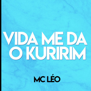 Vida Me Dá o Kuririm (Explicit)
