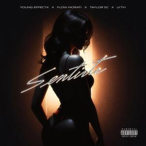 SENTTIRTE (feat. Taylor SC & Lyth) (Explicit)