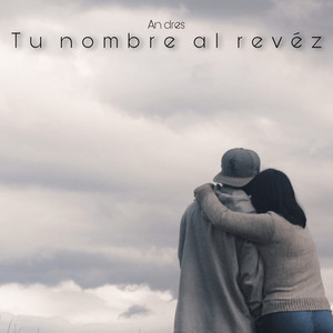 Tu Nombre al Revéz (Explicit)