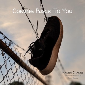 Coming Back to You